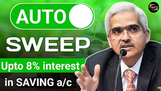 AUTO SWEEP Upto 8 intrest in Savings Account  Saving Account me Jada intrest Kaise Kamaye [upl. by Alrats768]