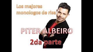 monologos de piter albeiro 2da parte [upl. by Dew]