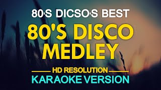 KARAOKE 80s Disco Medley [upl. by Nalani60]