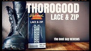 THOROGOOD LACE AND ZIP 8846001  The Boot Guy Reviews [upl. by Leuams]