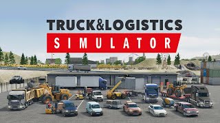 Truck amp Logistics Simulator  Official Trailer  Aerosoft [upl. by Garson420]