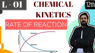 Chemical Kinetics  class 12 part 1  Rate of Reaction [upl. by Mukerji]