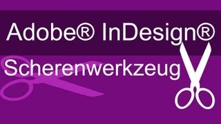 Scherenwerkzeug in Adobe® InDesign® [upl. by Hselin]