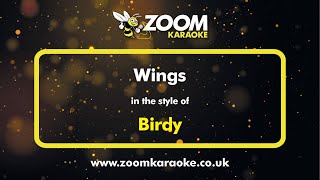 Birdy  Wings  Karaoke Version from Zoom Karaoke [upl. by Titos]