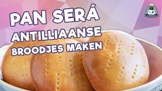 Pan Será  Antilliaanse broodjes bakken [upl. by Tiduj25]