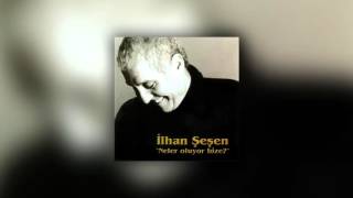 İlhan Şeşen  Neler Oluyor Bize [upl. by Daney]