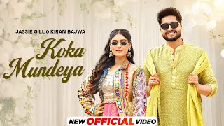 Koka Mundeya  Jassie Gill  Kiran Bajwa  Kaptaan  Latest Punjabi Song 2024 New Punjabi Song 2024 [upl. by Artined]