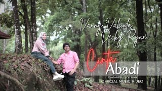 VANNY VABIOLA amp DECKY RYAN  CINTA ABADI  OFFICIAL MUSIC VIDEO [upl. by Atneciv581]