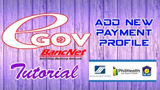 Egov Bancnet Tutorial  How to Add Philhealth  New Payment Profile [upl. by Chassin]