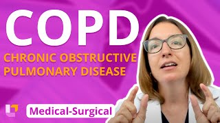 COPD  MedicalSurgical  Respiratory System  LevelUpRN [upl. by Archy]