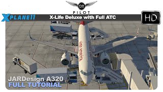 XPlane 11 XLife Deluxe with Full ATC  JARDesign A320  Full Tutorial [upl. by Kcirre466]